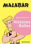 Malabar, histoire de bulles, d'Alain Lachartre chez Dupuis