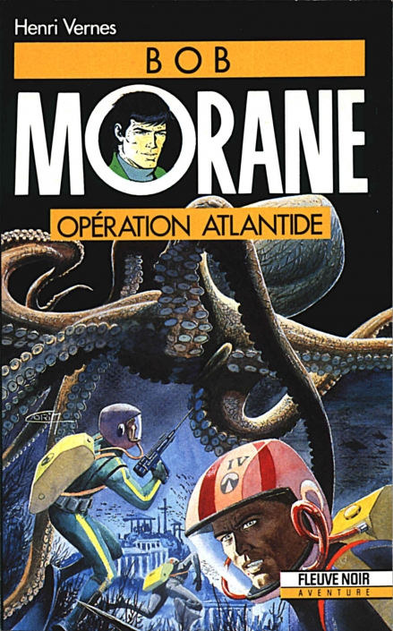 Bob Morane : opération Atlantide, Henri Vernes, L’Age d’Or Bob Morane : opération Atlantide, Henri Vernes, L'Age d'Or
