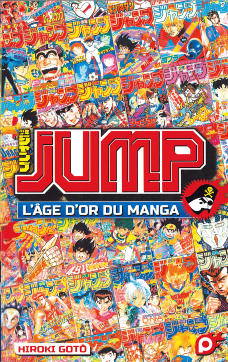 Jump, l'âge d'or du manga, de Hiroki Gotô